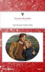 Mills & Boon : No Place For Love (Forbidden!) - Susanne McCarthy