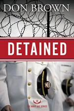 Detained (The Navy JAG Series) - Don Brown