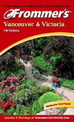 Frommer's Vancouver & Victoria - Shawn Blore