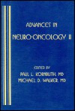 Advances in Neuro-Oncology, Volume 2 - Paul L. Kornblith