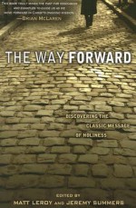 The Way Forward: Rediscovering the Classic Message of Holiness - Matthew Leroy