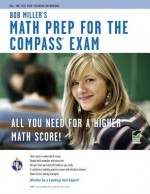 COMPASS Exam - Bob Miller's Math Prep - Bob Miller