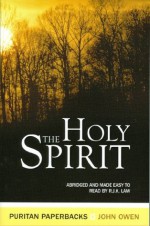 The Holy Spirit (Puritan Paperbacks: Treasures of John Owen for Today's Readers) - John Owen