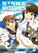 Strike Witches: Maidens in the Sky Vol. 1 - Humikane Shimada, Yuuki Tanaka