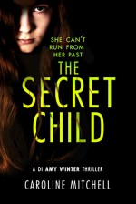 The Secret Child - Caroline Mitchell