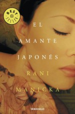 El amante japonés / The Japanese Lover (Spanish Edition) - Rani Manicka, Laura Martin De Dios