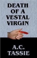 Death of a Vestal Virgin - A.C. Tassie, Lea Tassie