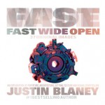 Fast Wide Open - Justin Blaney