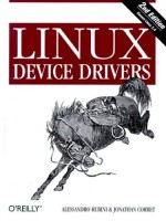 Linux Device Drivers, 2nd Edition - Alessandro Rubini, Jonathan Corbet