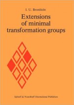 Extensions of Minimal Transformation Groups - I.U. Bronstein