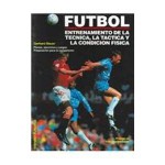 Futbol / Soccer: Entrenamiento de la tecnica, la tactica y la condicion fisica / Technique Training, Tactic and Physical Condition (Spanish Edition) - Gerhard Bauer