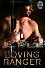 Loving Ranger - J.C. Wilder