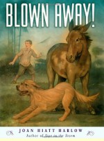 Blown Away! - Joan Hiatt Harlow