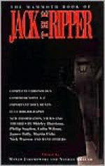 The Mammoth Book of Jack the Ripper (Mammoth Books) - Maxim Jakubowski, Nathan Braund