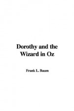 Dorothy and the Wizard of Oz with illustrations - L. Frank Baum, Sam Ngo