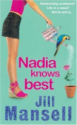 Nadia Knows Best - Jill Mansell