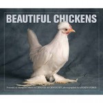 Beautiful Chickens. by Christie Aschwanden - Christie Aschwanden, Andrew Perris