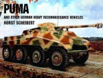 Puma/and Other German Heavy Reconnaissance Vehicles - Horst Scheibert