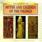 Myths And Legends Of The Vikings (Ancient Cultures) - Judith Millidge