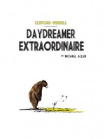 Clifford Wendell: Daydreamer Extroardinaire - Michael Allen