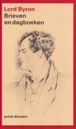 Brieven en dagboeken - George Gordon Byron, Joop van Helmond