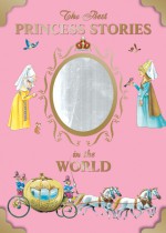 The Best Princess Stories in the World - Anna Casalis