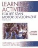 Learning Activities for Life Span Motor Development - Kathleen Haywood, Nancy Getchell