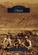 Orem - Jay H. Buckley, Chase Arnold, Orem Public Library