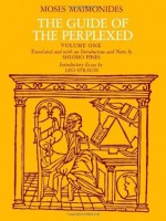 The Guide of the Perplexed, Vol. 1: Volume 1 - Maimonides, Shlomo Pines