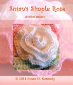 Susan's Simple Rose Crochet Pattern - Susan Kennedy