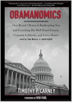 Obamanomics - Timothy P. Carney, Tom Weiner