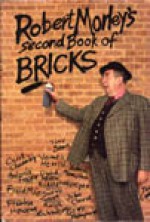 Robert Morley's Second Book of Bricks - Robert Morley