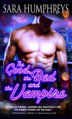 The Good, the Bad, and the Vampire - Sara Humphreys