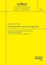 Einzelhandel Und Planungsrecht: Symposien Des Zentralinstitus Fur Raumplanung an Der Universitat Munster Am 22. Juni 2010 Und Am 31. August 2010 - Hans D Jarass