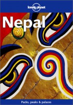 Lonely Planet: Nepal - Packs, Peaks, and Palaces - Lonely Planet, Richard Everist, Hugh Finlay