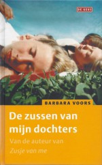 De zussen van mijn dochters - Barbara Voors, Ydelet Westra