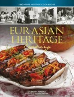 Eurasian Heritage Cooking. Quentin Pereira - Quentin Pereira