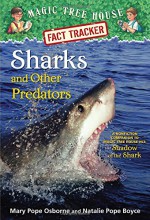 Magic Tree House Fact Tracker #32: Sharks and Other Predators: A Nonfiction Companion to Magic Tree House #53: Shadow of the Shark (A Stepping Stone Book(TM)) - Mary Pope Osborne, Natalie Pope Boyce, Carlo Molinari