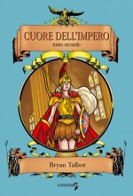 Cuore dell'impero, #2 - Bryan Talbot, Alessandra Di Luzio