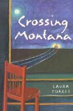 Crossing Montana - Laura Torres