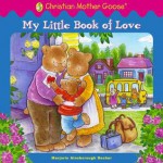 My Little Book of Love - Marjorie Ainsborough Decker, Katy Bratun