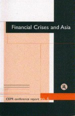 Financial Crises and Asia: Cepr Conference Report No. 6 - Robert Chote