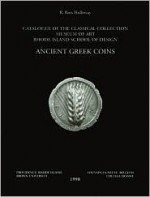 Ancient Greek Coins: Catalogue of the Museum of Art - Ross Holloway