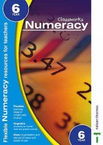 Classworks: Numeracy 6 (Classworks Numeracy Teacher's Resource Books) - John Taylor, John D. Spooner