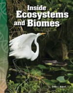 Science Readers - Life Science: Inside Ecosystems and Biomes (Science Readers: Life Science) - Debra J. Housel