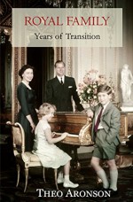 Royal Family: Years of Transition - Theo Aronson