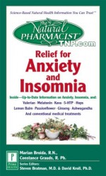 The Natural Pharmacist: Relief for Anxiety and Insomnia - Constance Grauds, R.Ph., Marian Broida, R.N.