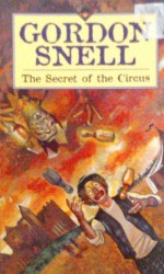 The Secret Of The Circus - Gordon Snell