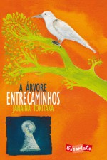 A Árvore - Entrecaminhos (v. 1) - Janaina Tokitaka