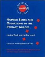 Number Sense and Operations in the Primary Grades: Hard to Teach and Hard to Learn? - Reginald M. Martin, Alma Ramirez, Reginald M. Martin